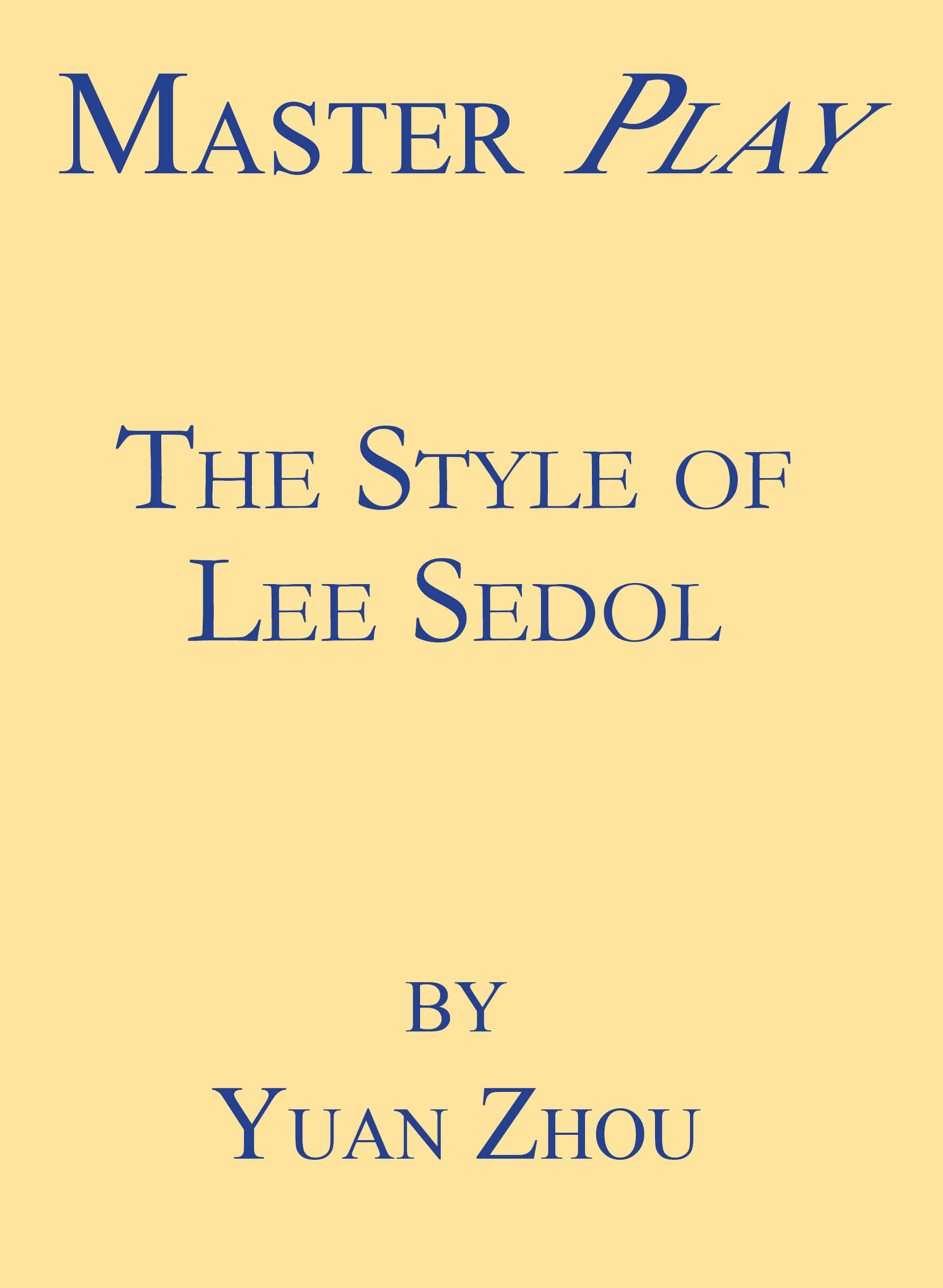 S&S69 Master Play: The Style of Lee Sedol